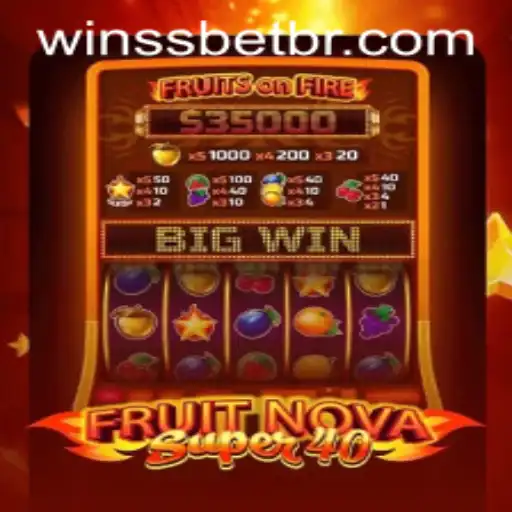 Descubra o Fascinante Mundo de FruitNovaSuper40 no WINSSBET.com